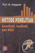 Metode Penelitian : Kuantitatif, Kualitatif dan R&D